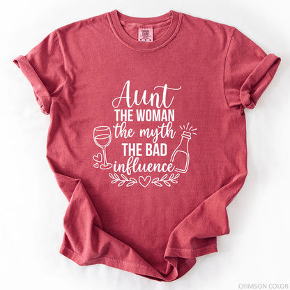 Aunt The Woman The Myth The Bad Influence T-Shirt