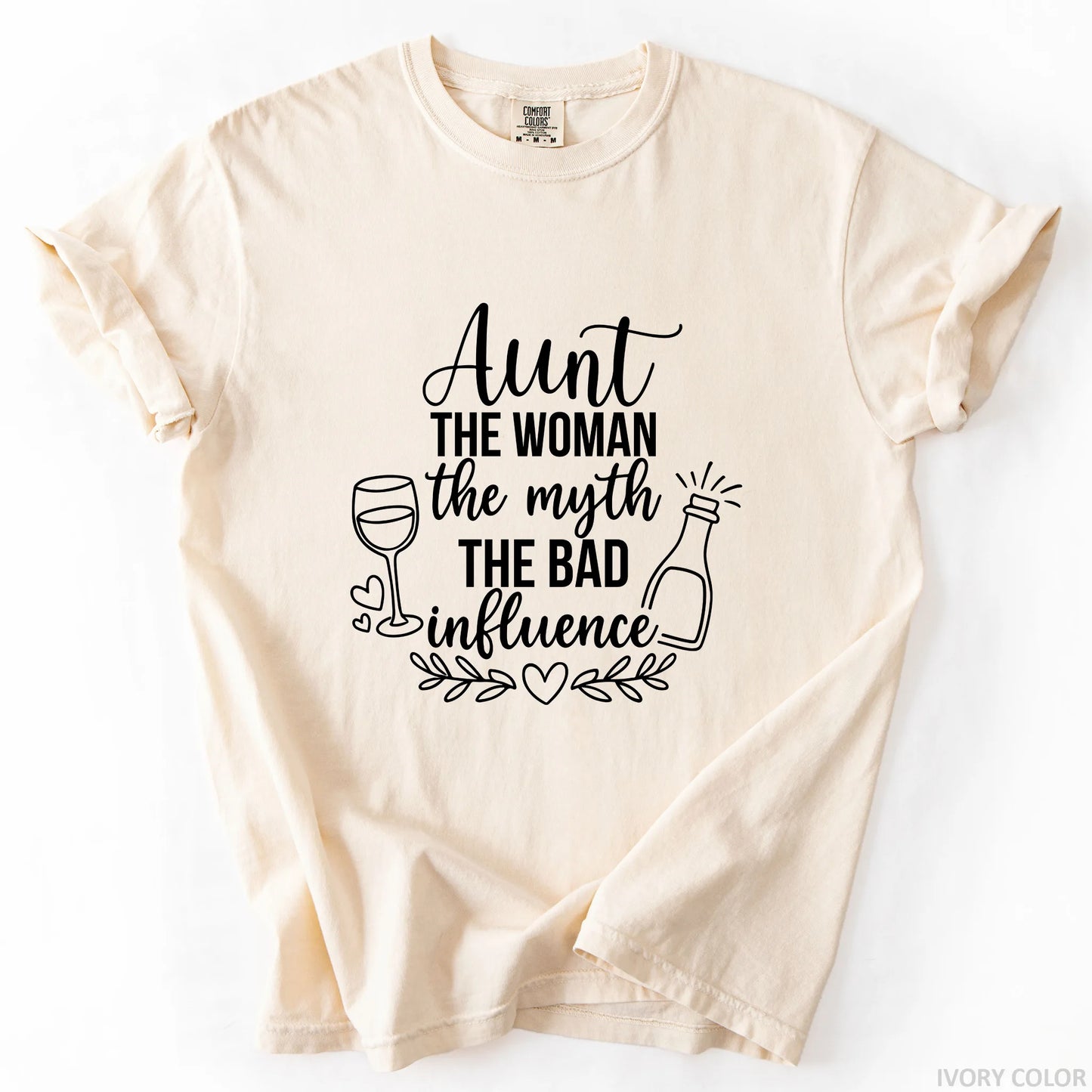 Aunt The Woman The Myth The Bad Influence T-Shirt