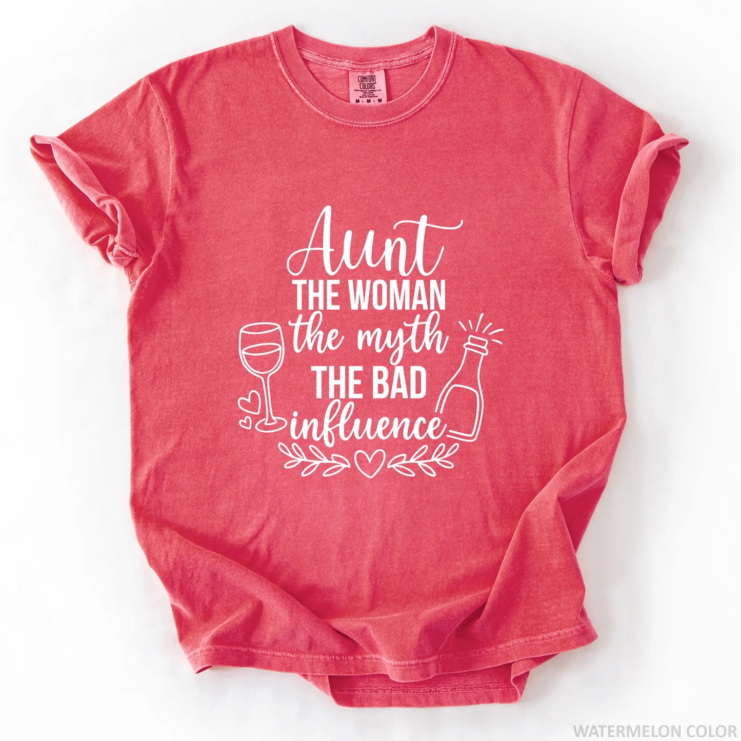 Aunt The Woman The Myth The Bad Influence T-Shirt