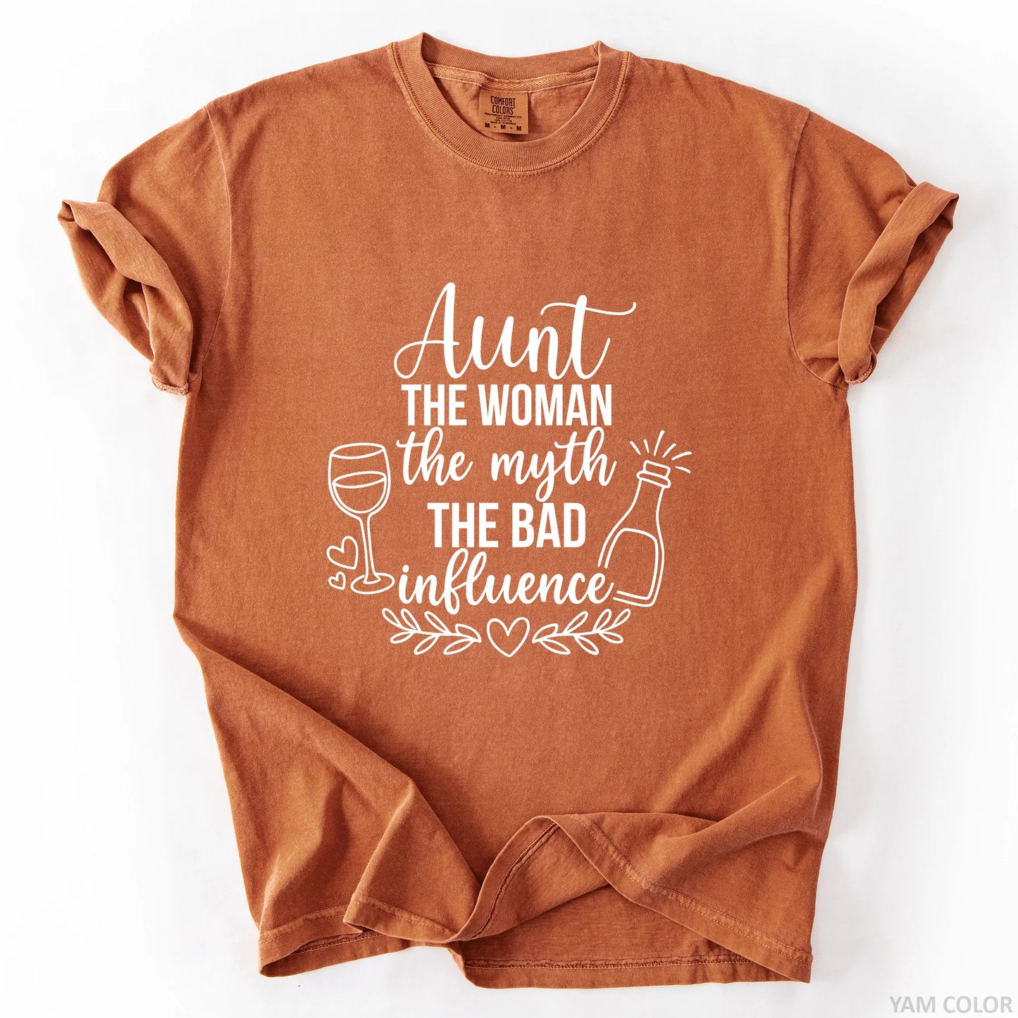 Aunt The Woman The Myth The Bad Influence T-Shirt