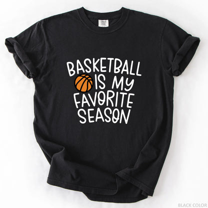 Basketball Is My Favorite Season T-Shirt