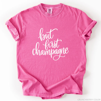 But First Champagne T-Shirt