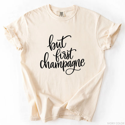 But First Champagne T-Shirt