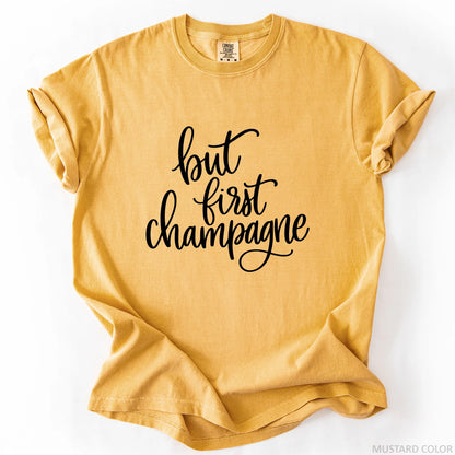 But First Champagne T-Shirt