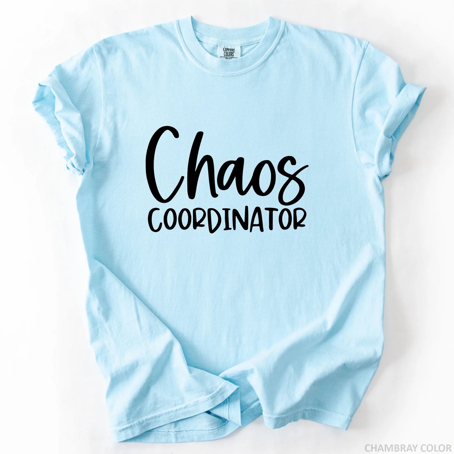 Chaos Coordinator T-Shirt