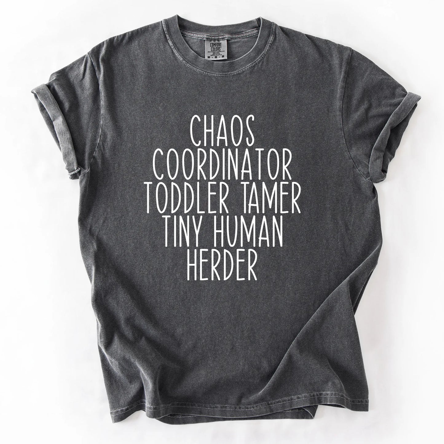 Chaos Coordinator Toddler Tamer Tiny Human Herder T-Shirt