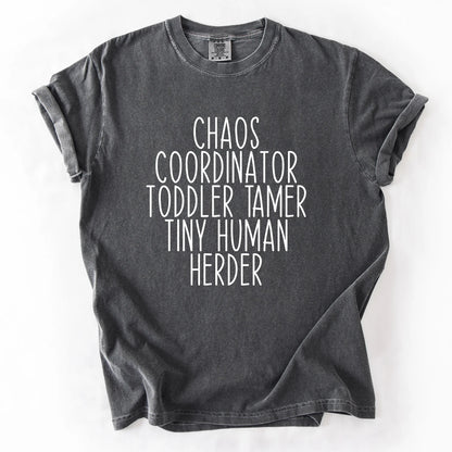 Chaos Coordinator Toddler Tamer Tiny Human Herder T-Shirt
