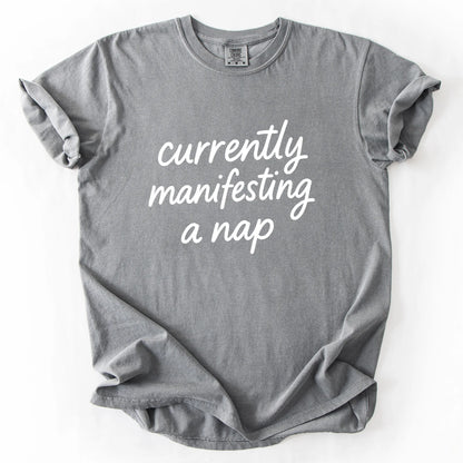 Currently Manifesting A Nap T-Shirt