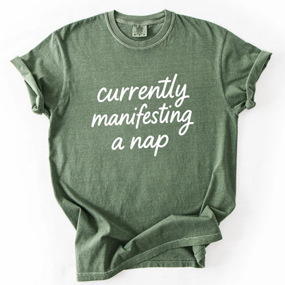 Currently Manifesting A Nap T-Shirt