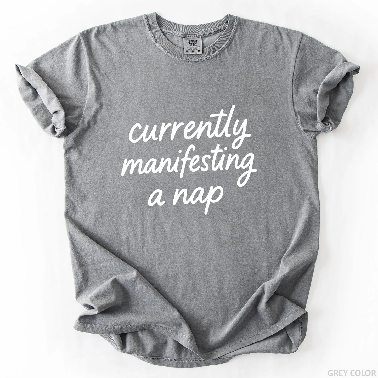 Currently Manifesting A Nap T-Shirt
