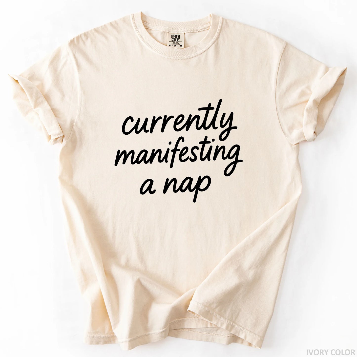 Currently Manifesting A Nap T-Shirt