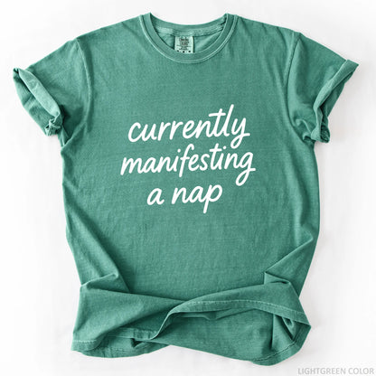Currently Manifesting A Nap T-Shirt