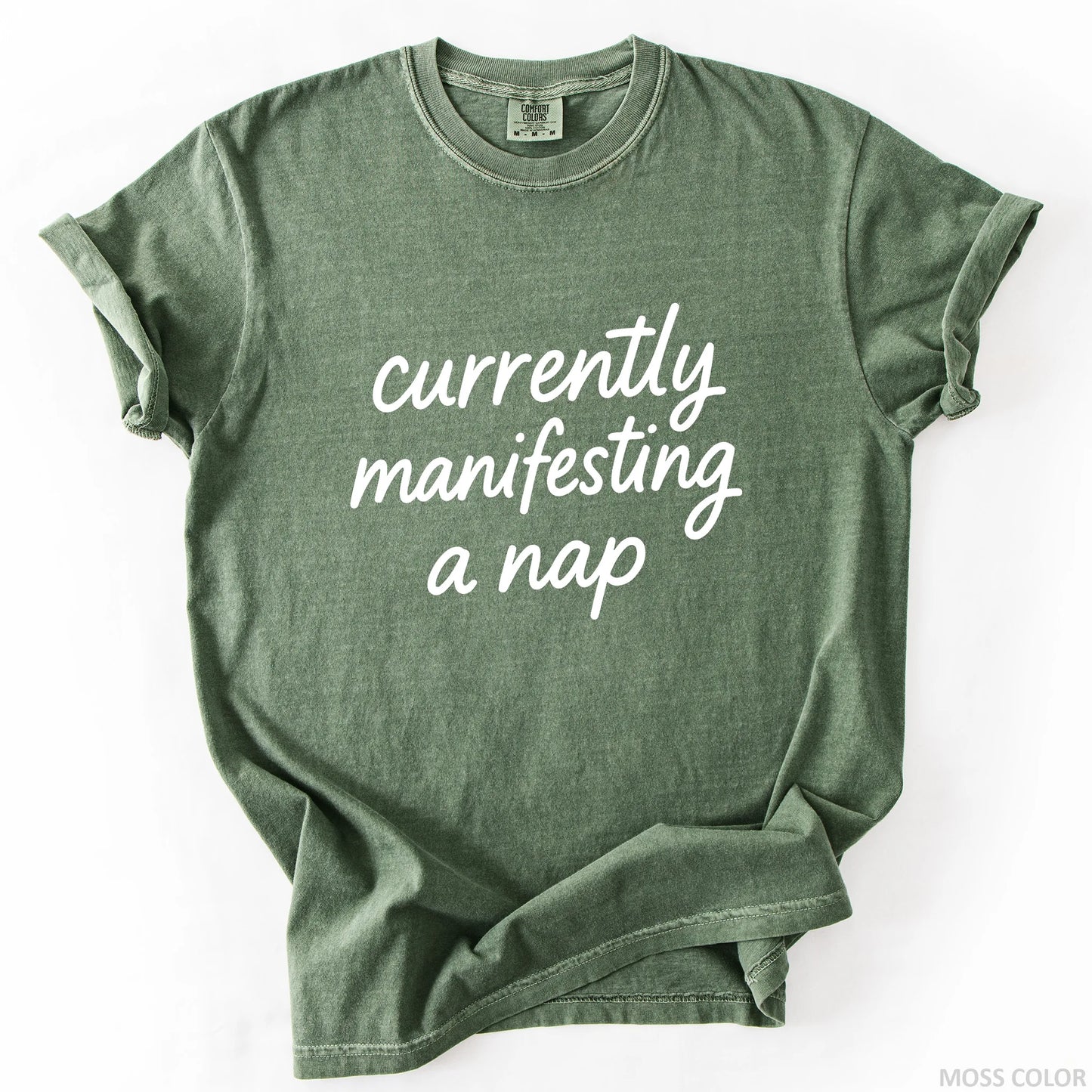 Currently Manifesting A Nap T-Shirt
