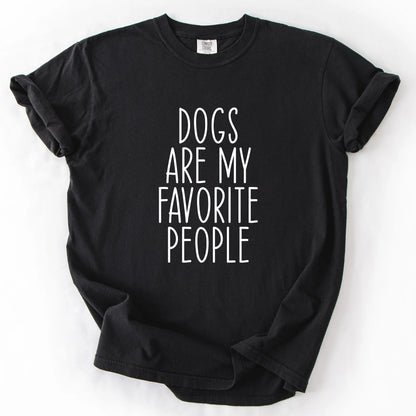 Dogs Are My Favorite People T-Shirt