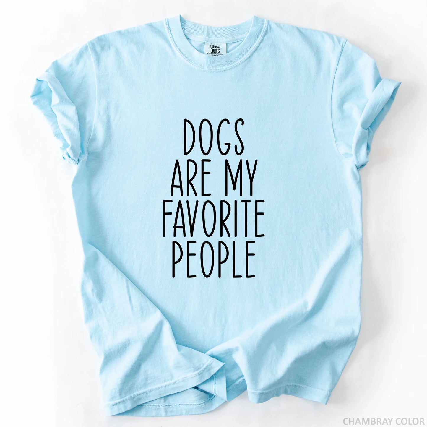 Dogs Are My Favorite People T-Shirt