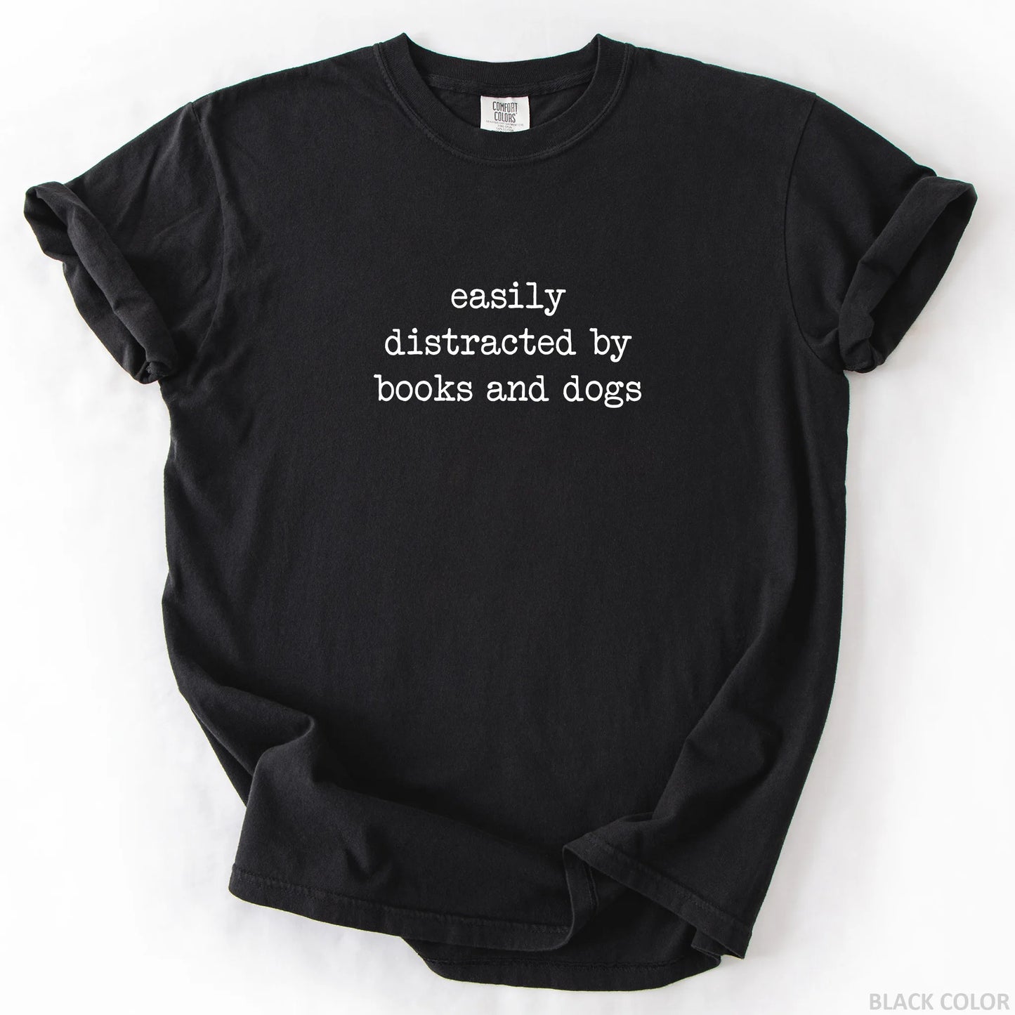 Easily Distracted By Books And Dogs T-Shirt