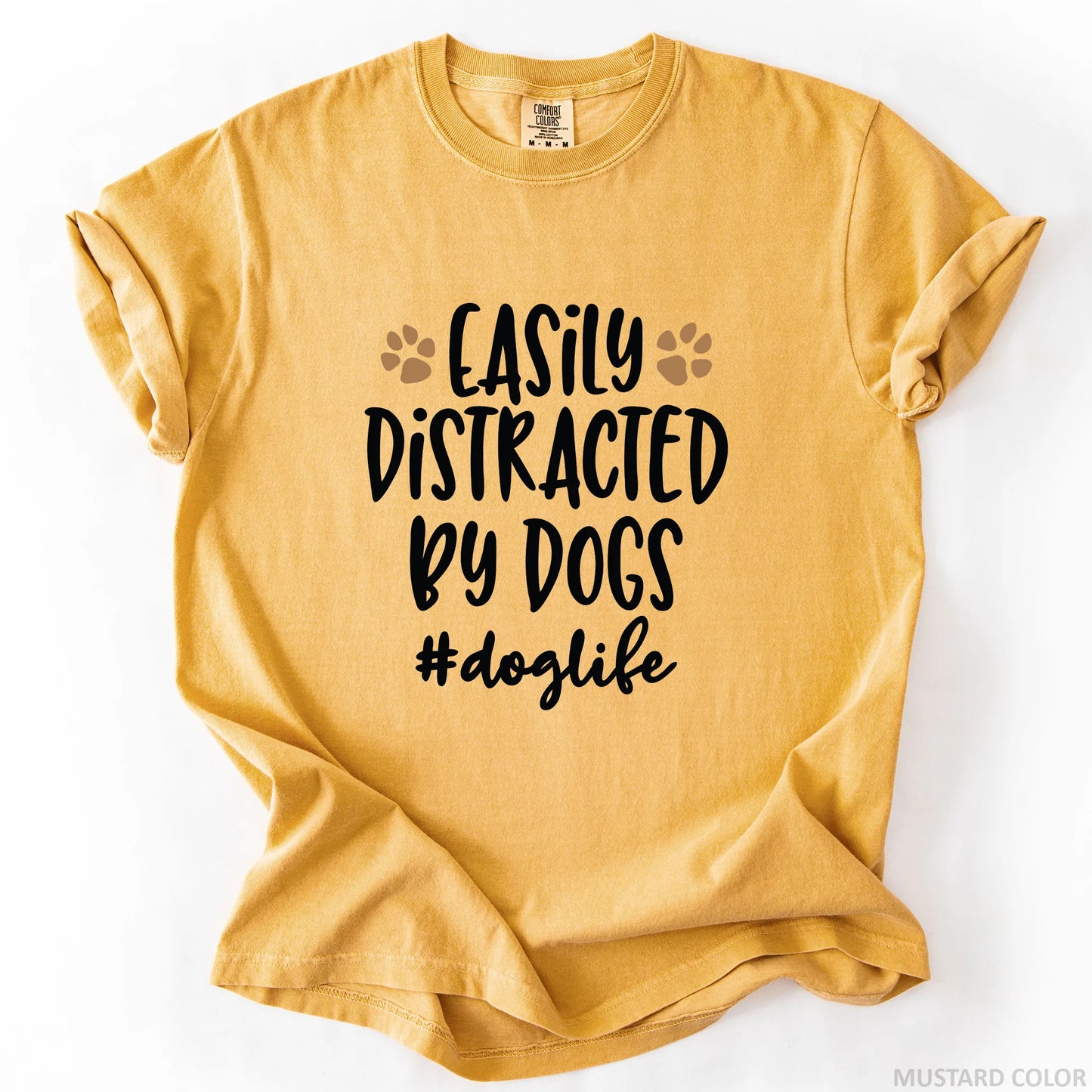 Easily Distracted By Dogs T-Shirt