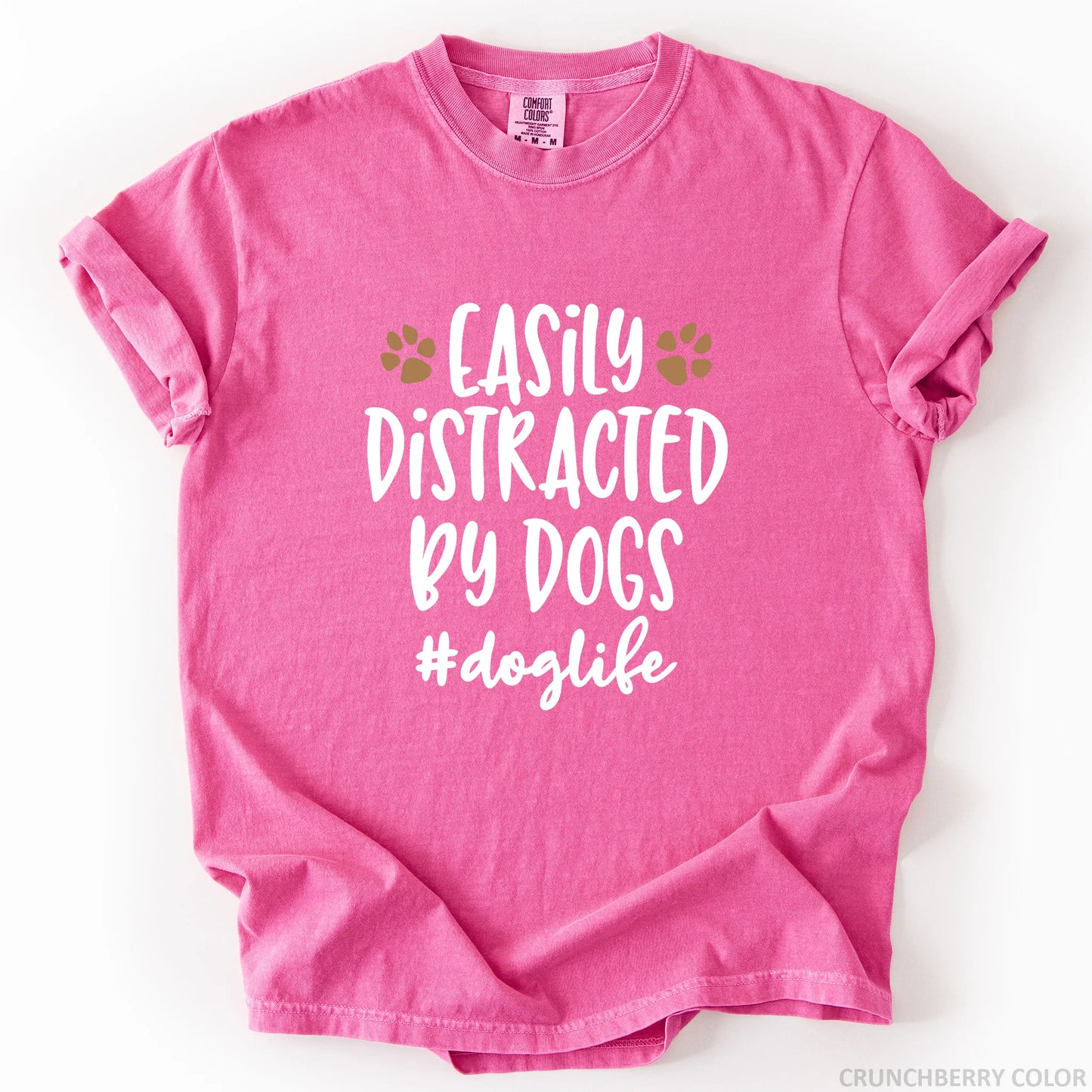 Easily Distracted By Dogs T-Shirt