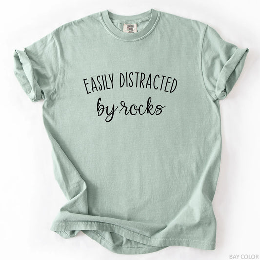 Easily Distracted By Rocks T-Shirt