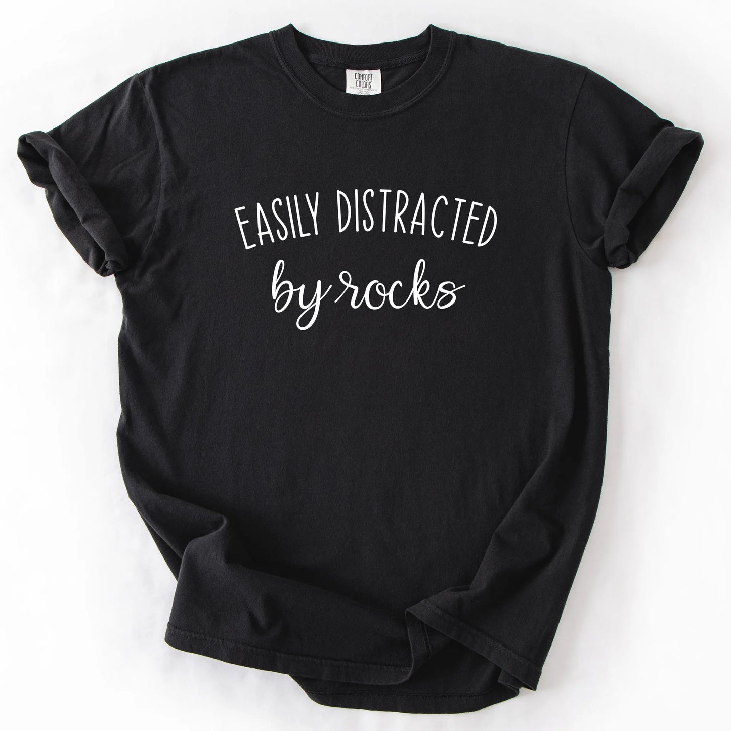 Easily Distracted By Rocks T-Shirt