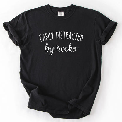 Easily Distracted By Rocks T-Shirt