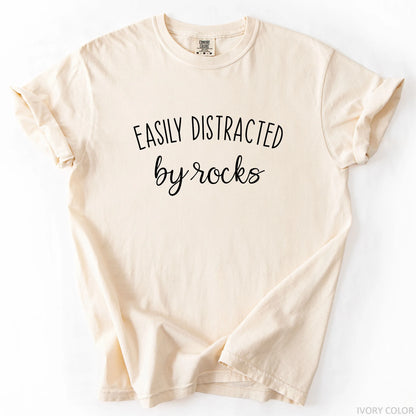 Easily Distracted By Rocks T-Shirt