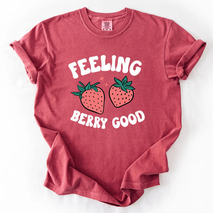 Feeling Berry Good T-Shirt