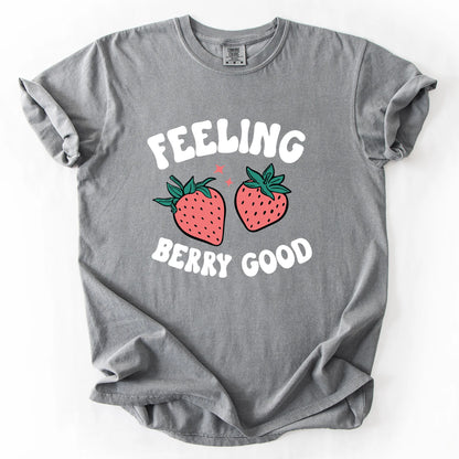 Feeling Berry Good T-Shirt