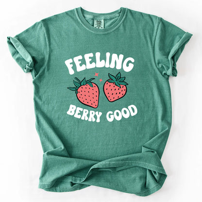 Feeling Berry Good T-Shirt