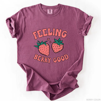 Feeling Berry Good T-Shirt