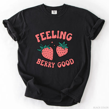 Feeling Berry Good T-Shirt