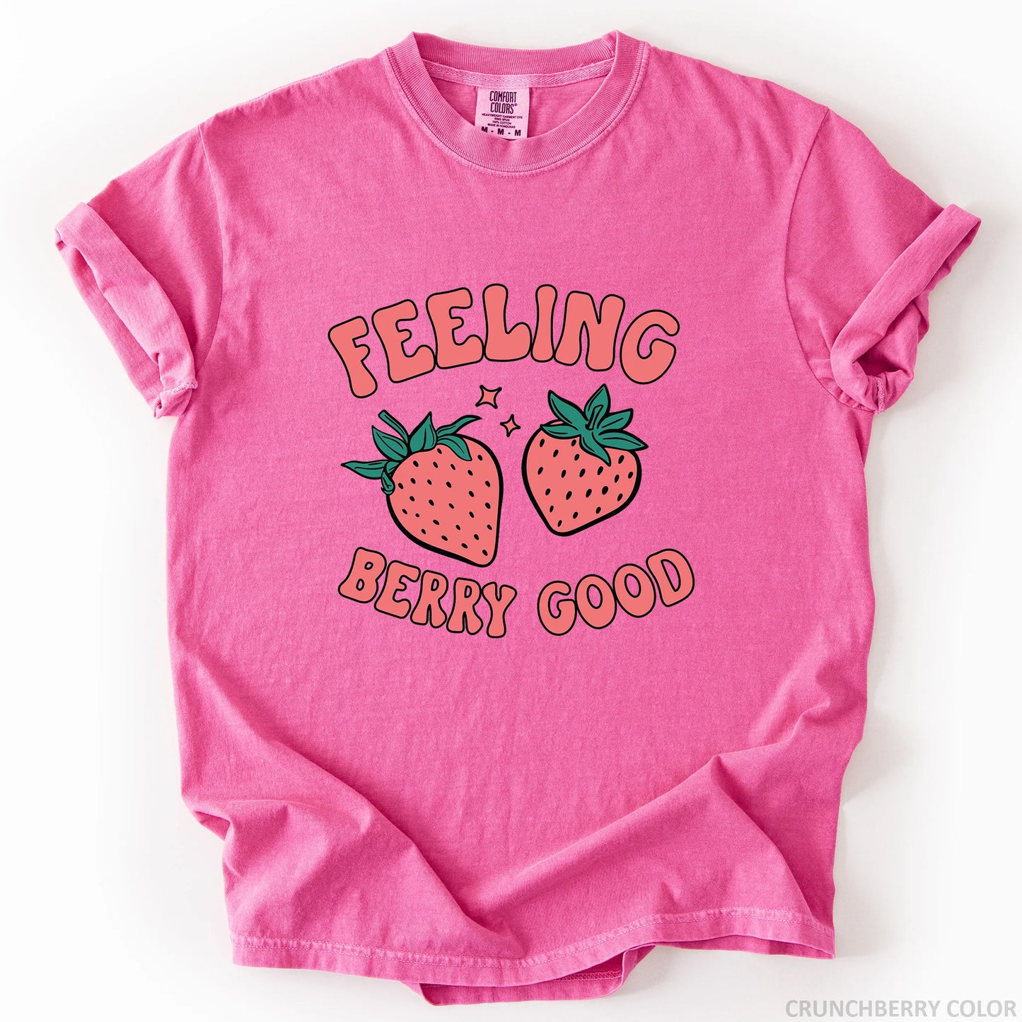 Feeling Berry Good T-Shirt