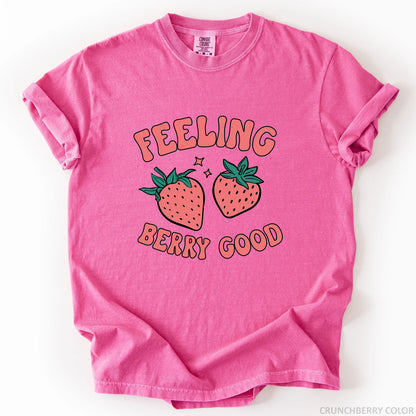 Feeling Berry Good T-Shirt