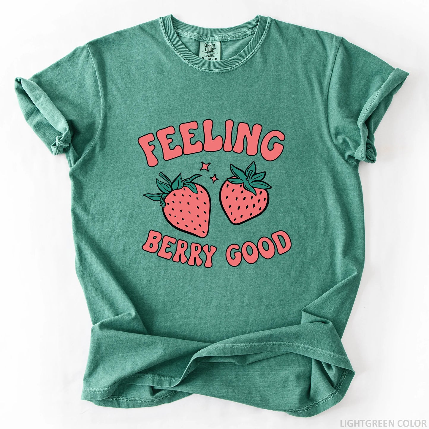 Feeling Berry Good T-Shirt