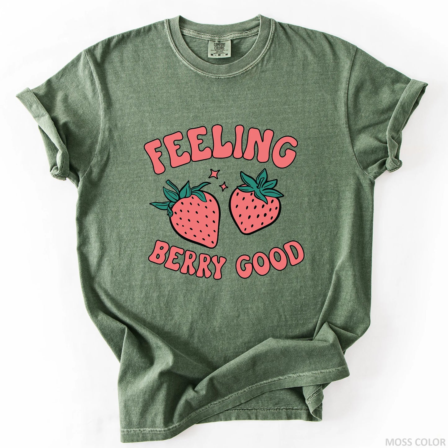 Feeling Berry Good T-Shirt