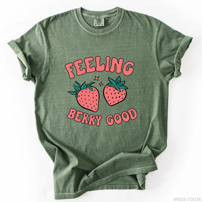 Feeling Berry Good T-Shirt