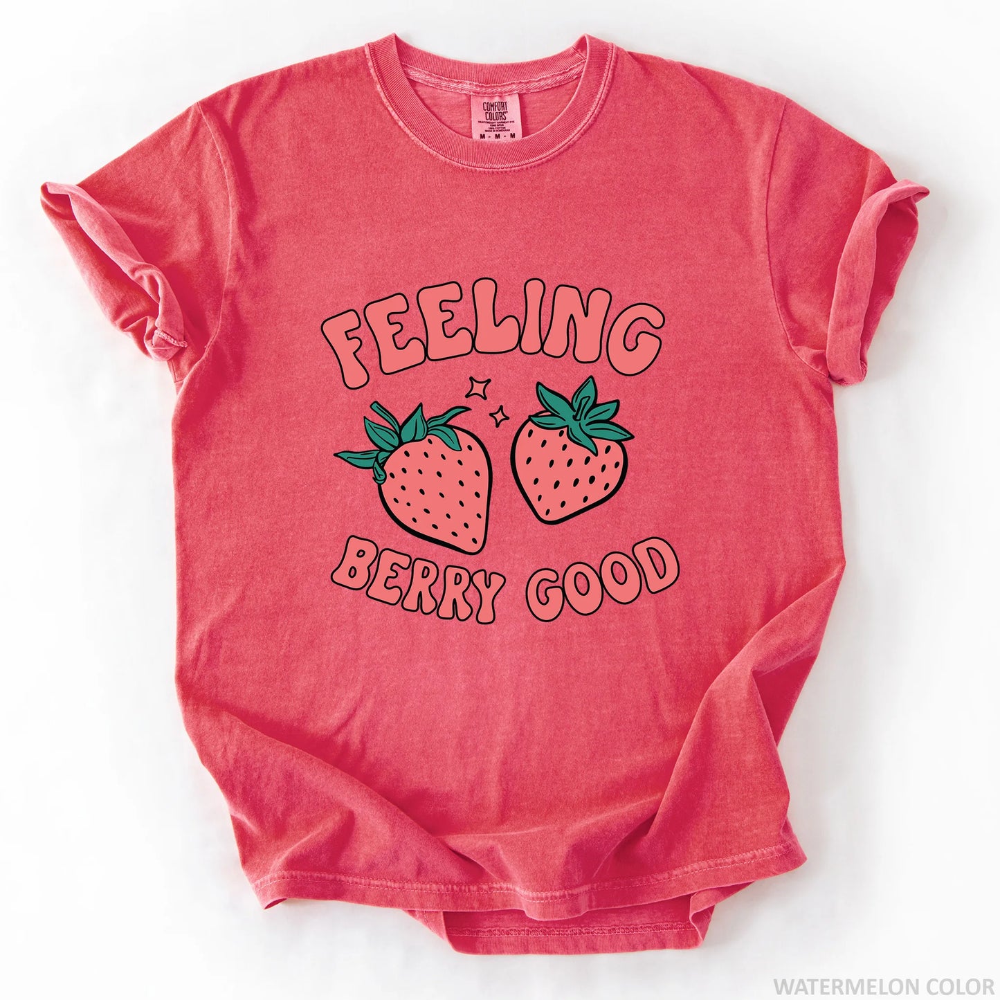 Feeling Berry Good T-Shirt