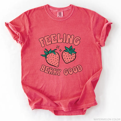 Feeling Berry Good T-Shirt