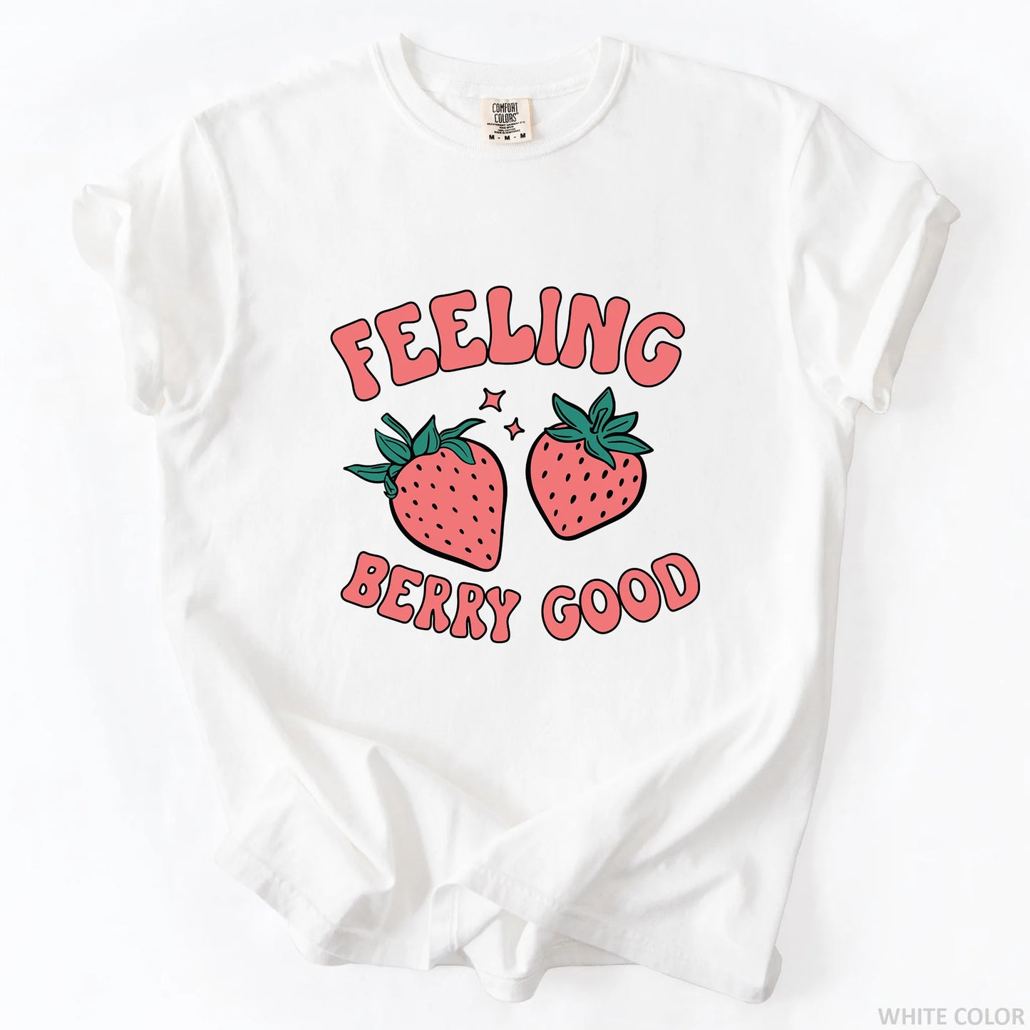 Feeling Berry Good T-Shirt