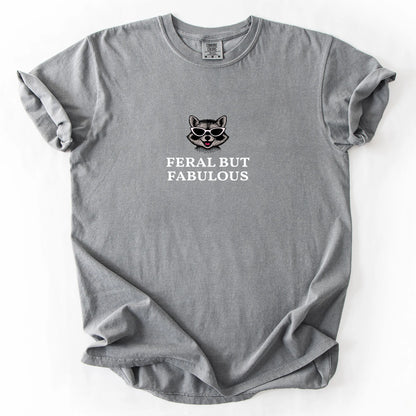 Feral But Fabulous T-Shirt