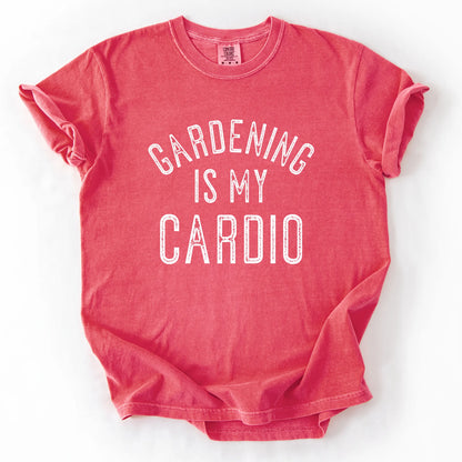 Gardening Is My Cardio T-Shirt