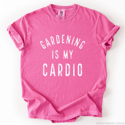 Gardening Is My Cardio T-Shirt