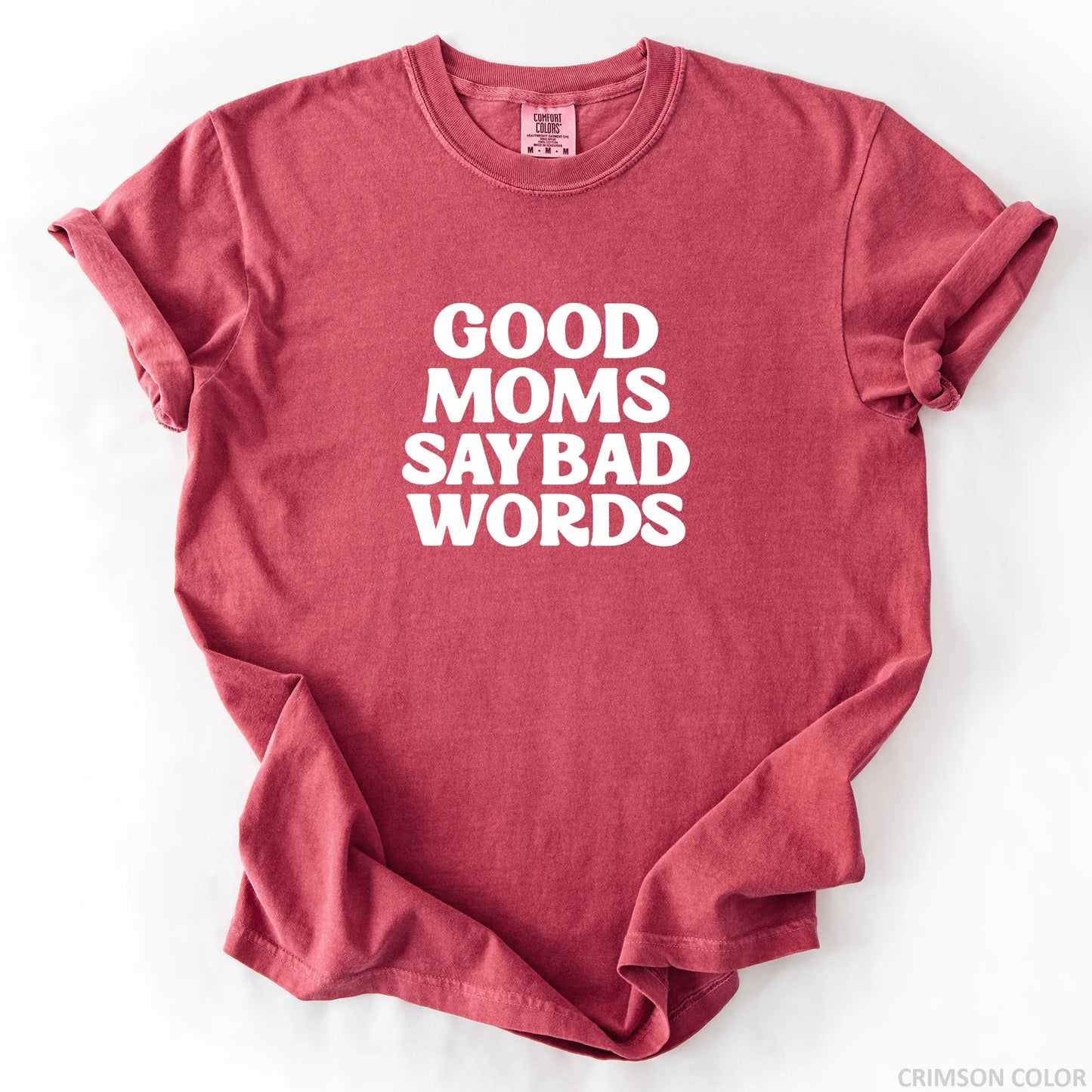 Good Moms Say Bad Words T-Shirt