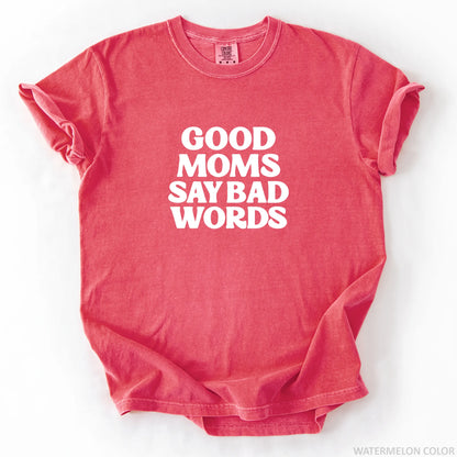 Good Moms Say Bad Words T-Shirt