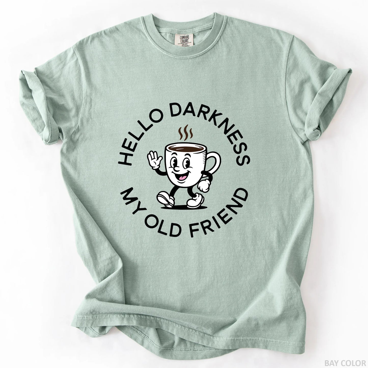 Hello Darkness My Old Friend T-Shirt