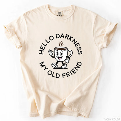 Hello Darkness My Old Friend T-Shirt