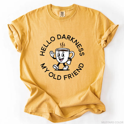 Hello Darkness My Old Friend T-Shirt