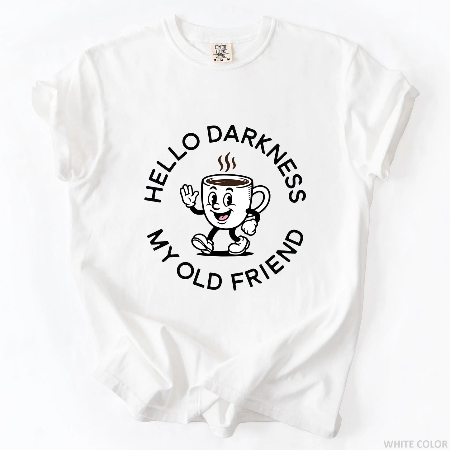 Hello Darkness My Old Friend T-Shirt
