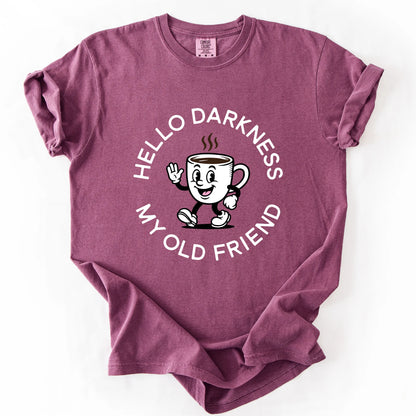 Hello Darkness My Old Friend T-Shirt