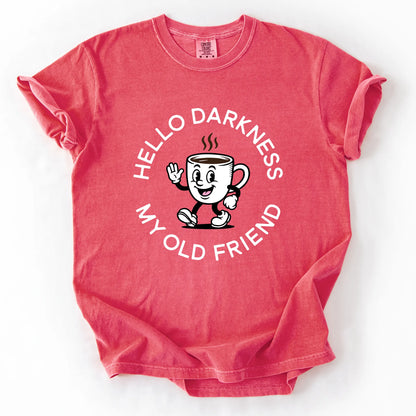 Hello Darkness My Old Friend T-Shirt